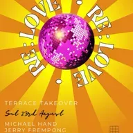 RE:LOVE w/ Michael Hand & Jerry Frempong - Soho House Terrace Takeover