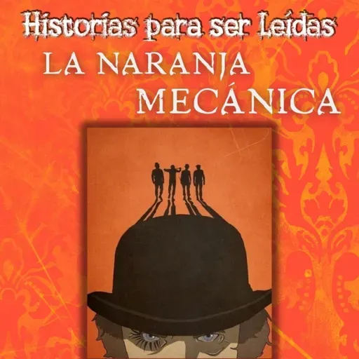 La Naranja Mecánica (Incluye extra reflexiones sobre la violencia) Anthony Burgess
