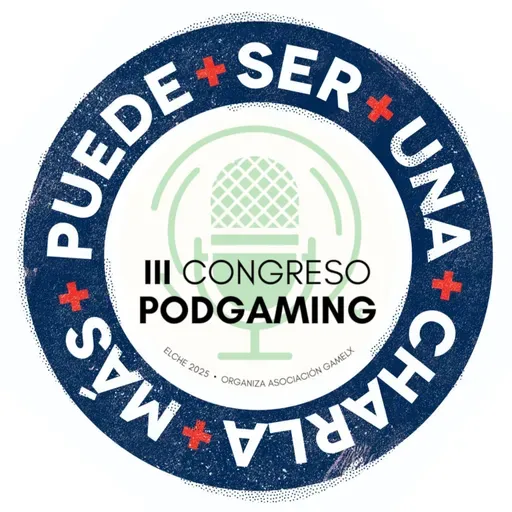 PS1C+ 6x09 - III Congreso del Podgaming con David Bernad (Berni) + Charla Metapodcastera