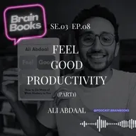 🎙 Osvježenje u svijetu produktivnosti: Ali Abdaal i Feel Good Productivity