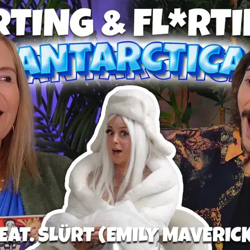 495 Squirting and Flirting in Antarctica feat. Slürt (Emily Maverick)