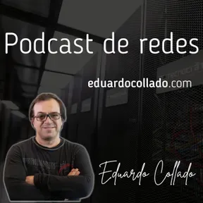 Podcast de Redes de Eduardo Collado