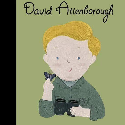 Little People, Big Dreams! David Attenborough