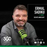 3GO Podcast | Ermal Sadiku - CEO (LINKPLUSIT)