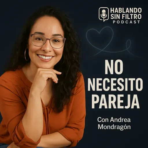 Cuando soltar el control te libera: cómo construir una relación sin perderte. E 207