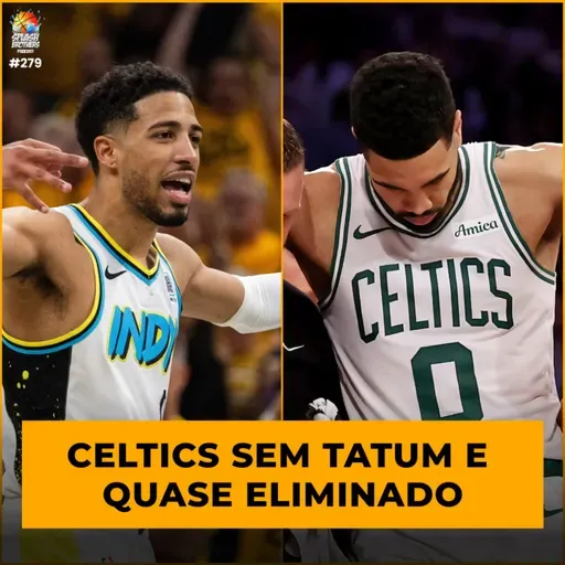 Podcast #279 - Segunda rodada dos playoffs com surpresas