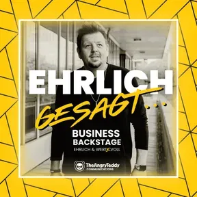 Ehrlich gesagt – Business Backstage, ehrlich und wert(e)voll