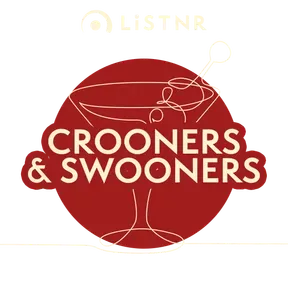 LiSTNR - Crooners & Swooners