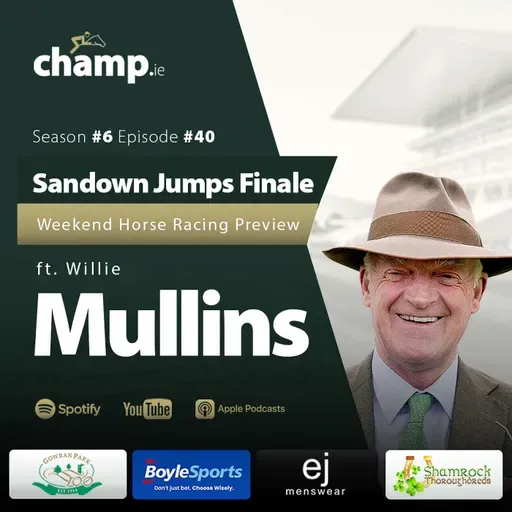 Sandown Jumps Finale Ft. WILLIE MULLINS โญ Weekend Horse Racing Tips ๐