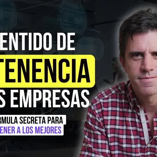 PERTENENCIA: La clave para construir empresas exitosas