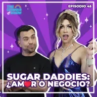 CÓMO CONSEGUIR UN SUGAR DADDY - The Chamas Show - Episodio 45