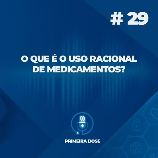 O que é o uso racional de medicamentos?