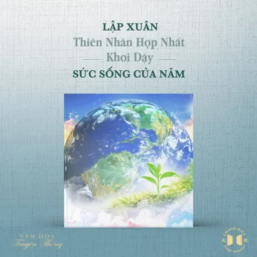 #230 Lập xuân: Thiên nhân hợp nhất khơi dậy sức sống của năm | Văn hóa truyền thống