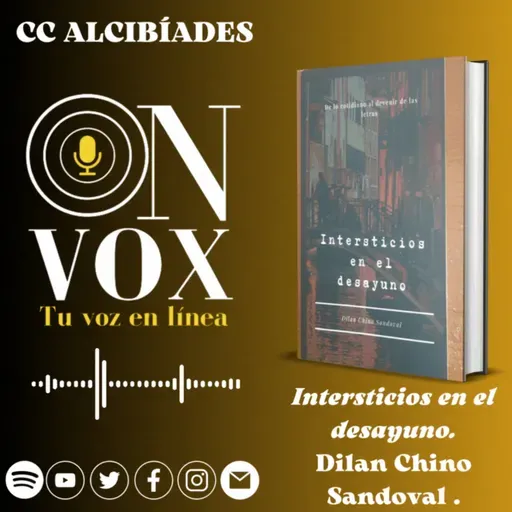 Literatura#54/"Intersticios en el desayuno"/Dilan Chino Sandoval.