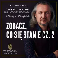 #154 Zobacz, co się stanie cz. 2