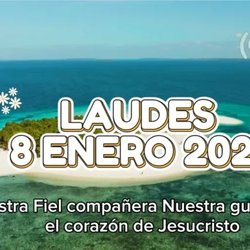 Laudes 8 Enero 2026