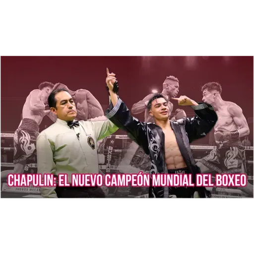 EL CHAPULIN SALAS, EL NUEVO CAMPEÓN MUNDIAL DE BOXEO