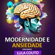 Como lidar com a ANSIEDADE na Era Moderna - É noisy Podcast #101