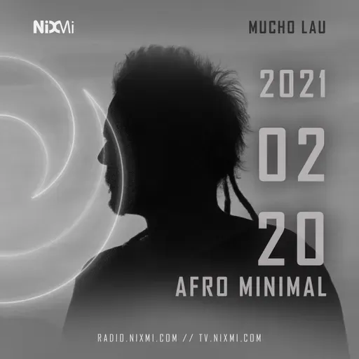 2021-02-20 - MUCHO LAU - AFRO MINIMAL