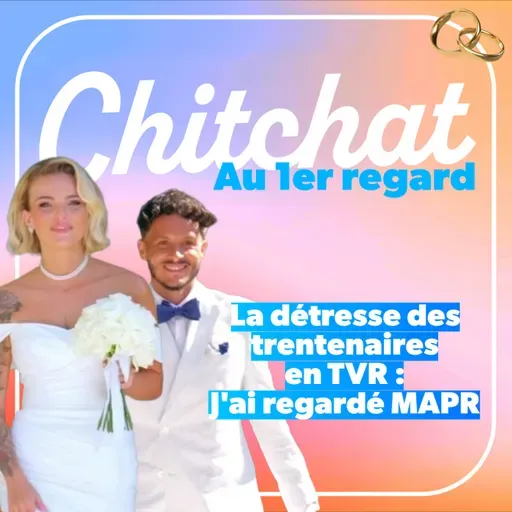 La détresse amoureuse des trentenaires en TVR : j'ai regardé Mariés au premier regard !! • [Hors série MPAR 2026 • Analyse téléréalité]