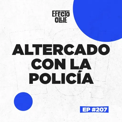 ALTERCADO CON LA POLI 👮 VIDEOPARTE 🛹 EN PROCESO X EFECTO OLLIE Ep #207