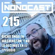 EPISODIO 215 – Bicho Anda En Washington Y No Lo Decimos En El Episodio