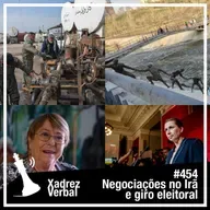 Xadrez Verbal #454 Negociações no Irã