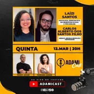 #453 - Laízi Santos e Carlos Alberto dos Santos Filho - Neuropsicopedagogia - AdamiCast