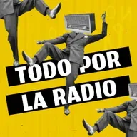 Todo por la Radio | No busquéis más