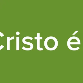 Programa Cristo é a Resposta
