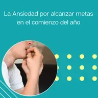 284: "La Ansiedad por alcanzar metas en el comienzo del año: Un desafío de motivación y equilibrio” | Tu programa "Hablemos" con el Dr. Eduardo López Navarro |