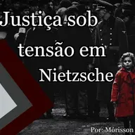 Justiça sob tensão em Nietzsche