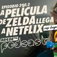 La Película de ZELDA Llega a NETFLIX - BRCDEvg Podcast 399.2