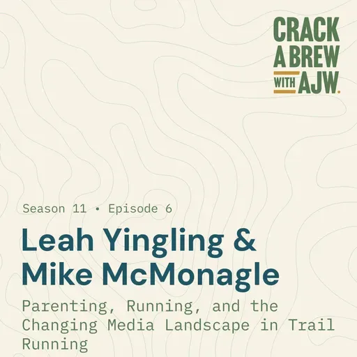 Leah Yingling and Mike McMonagle: Parenting, Running, and the Changing Media Landscape in Trail Running