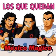 Los que quedan 212: México mágico