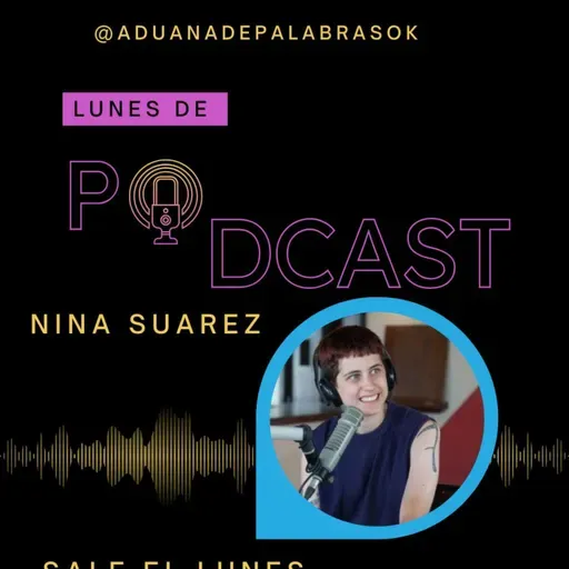Nina Suarez. Lunes de podcast