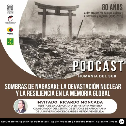 Sombras de Nagasaki: La devastación nuclear y la resiliencia en la memoria global