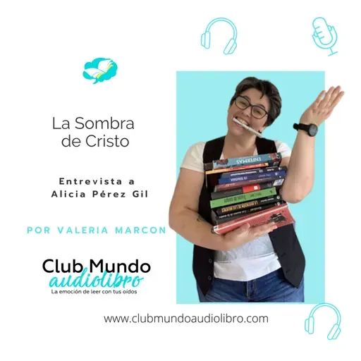 La Sombra de Cristo de Alicia Pérez Gil | Episodio 154