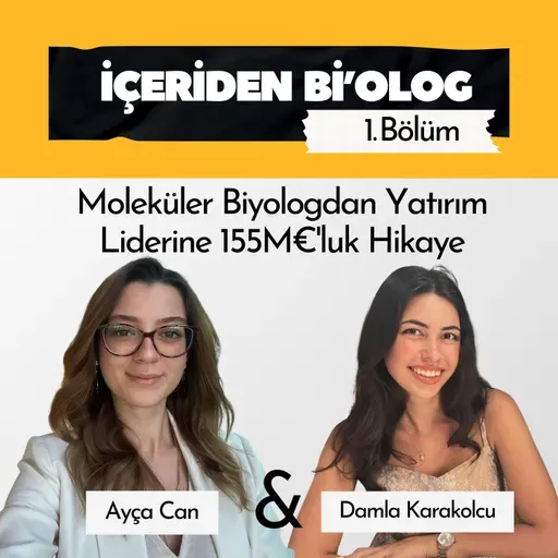 #59: Moleküler Biyologdan Yatırım Liderine 155M€'luk Hikaye | Damla Karakolcu