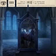 Estação 9¾ #89 - Sala Precisa - PF12 - O Espelho de Ojesed