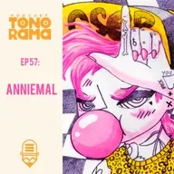 Tonorama Podcast EP57: Anniemal 