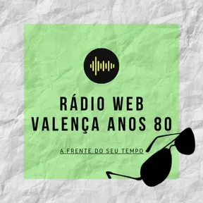 Radio Web Valença Anos 80