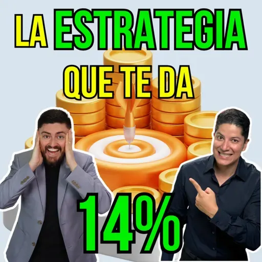 402. La ESTRATEGIA que te hara GANAR el 14% sin mucho esfuerzo