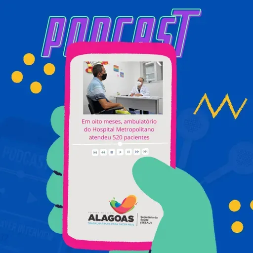 Em oito meses, ambulatório do Hospital Metropolitano atendeu 520 pacientes