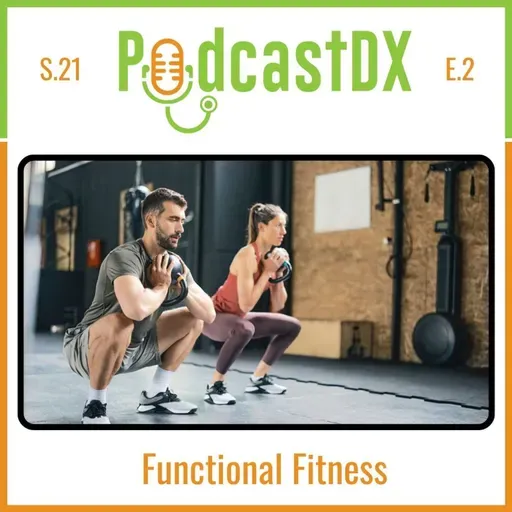 S21 Ep2: Functional Fitness