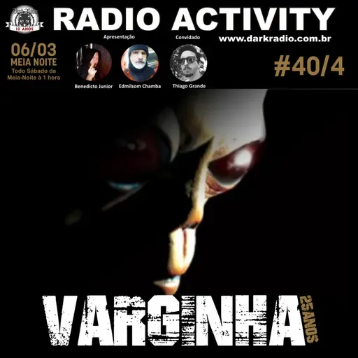 #PODCAST - RADIO ACTIVITY - SÉRIE MISTÉRIOS - T1/E4 - VARGINHA 25 ANOS