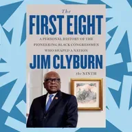 Rep. Jim Clyburn’s new book 'The First Eight' traces the history of his predecessors