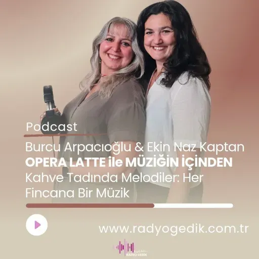 OPERA LATTE İLE MÜZİĞİN İÇİNDEN