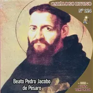 124| Beato Pedro Jacobo de Pésaro – 23 de junio - Catálogo Divino - Quinta temporada (2025)