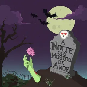 A Noite dos Mortos de Amor